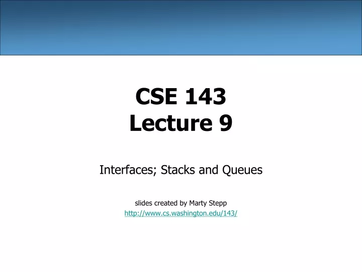 cse 143 lecture 9