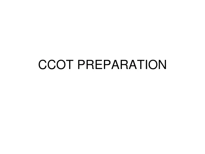 ccot preparation