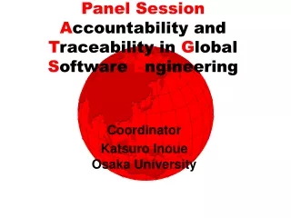 Panel Session A ccountability and  T raceability in  G lobal  S oftware  E ngineering