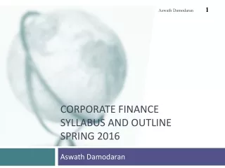Corporate Finance Syllabus and Outline Spring 2016