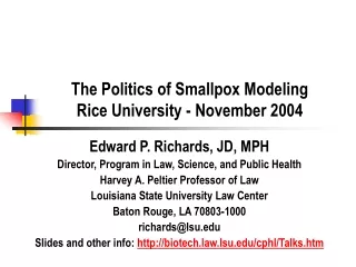 The Politics of Smallpox Modeling Rice University - November 2004