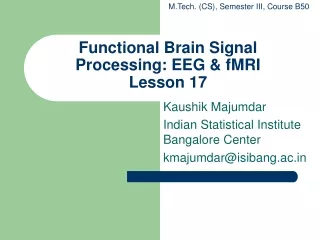 Functional Brain Signal Processing: EEG &amp; fMRI Lesson 17
