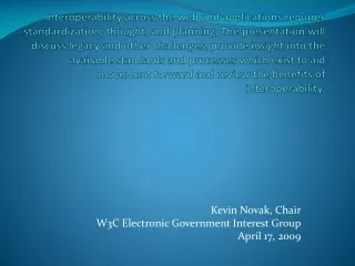 Kevin Novak, Chair W3C Electronic Government Interest Group April 17, 2009