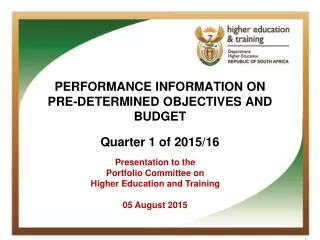 PERFORMANCE INFORMATION ON  PRE-DETERMINED OBJECTIVES AND BUDGET Quarter 1 of 2015/16