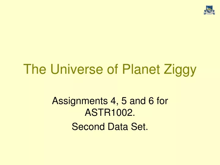 the universe of planet ziggy