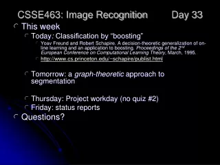 CSSE463: Image Recognition 	Day 33