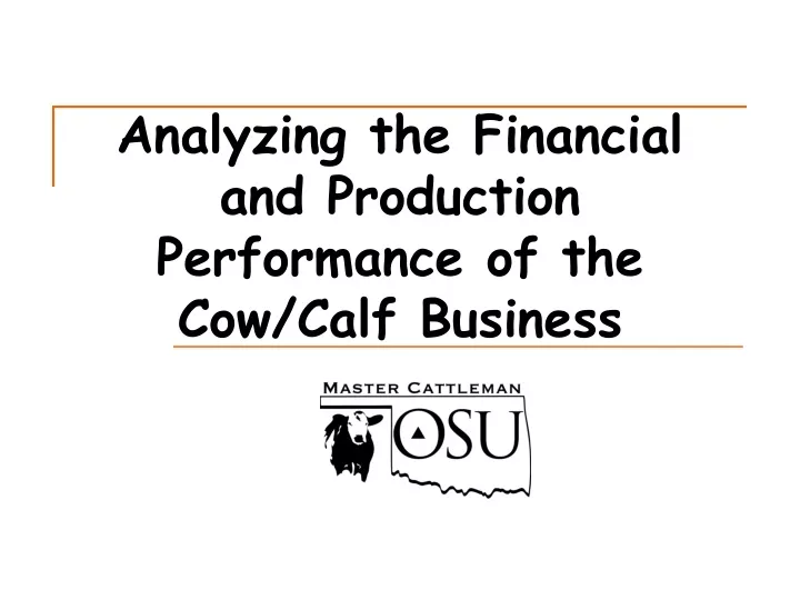 analyzing the financial and production performance of the cow calf business