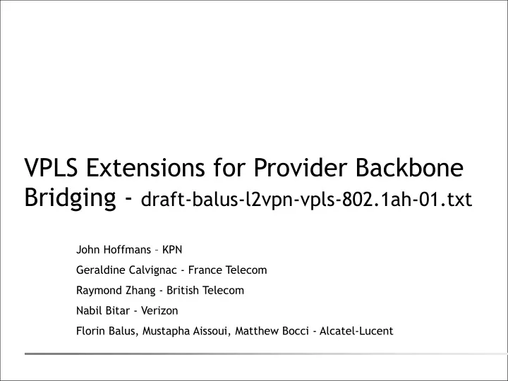 vpls extensions for provider backbone bridging draft balus l2vpn vpls 802 1ah 01 txt