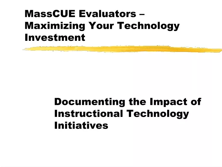 masscue evaluators maximizing your technology investment