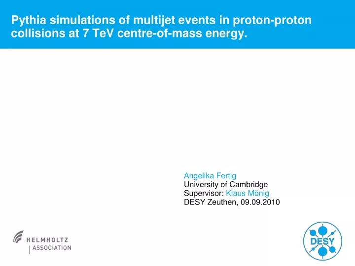 pythia simulations of multijet events in proton proton collisions at 7 tev centre of mass energy