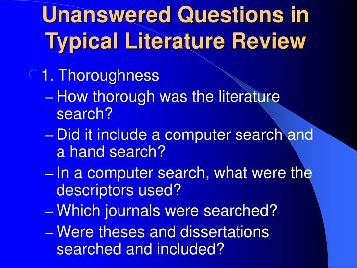 unanswered questions in typical literature review