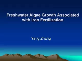 Freshwater Algae Growth Associated with Iron Fertilization