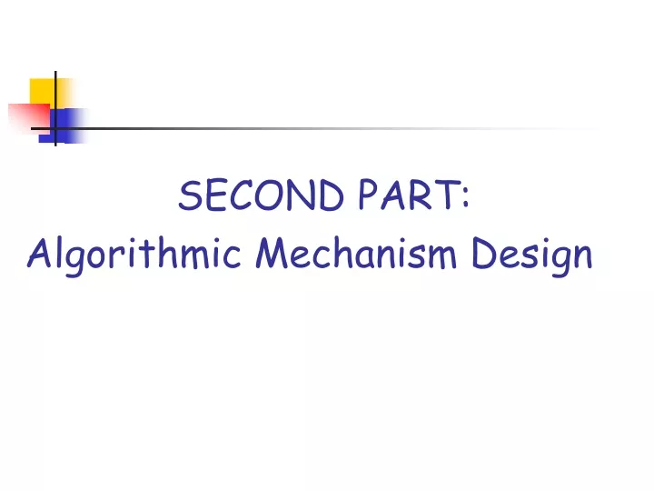 second part algorithmic mechanism design