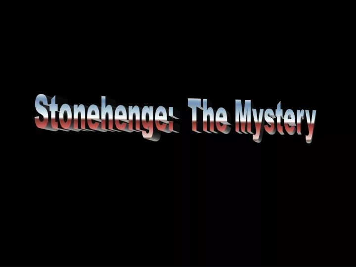 stonehenge the mystery