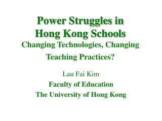 Power Struggles in  Hong Kong Schools Changing Technologies, Changing Teaching Practices?