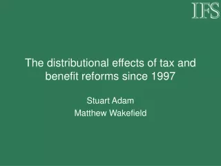 The distributional effects of tax and benefit reforms since 1997