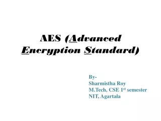 AES  ( A dvanced  E ncryption  S tandard)