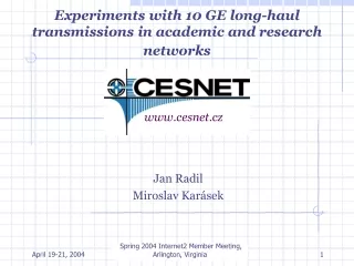 Experiments with 10 GE long-haul transmissions in academic and research net works