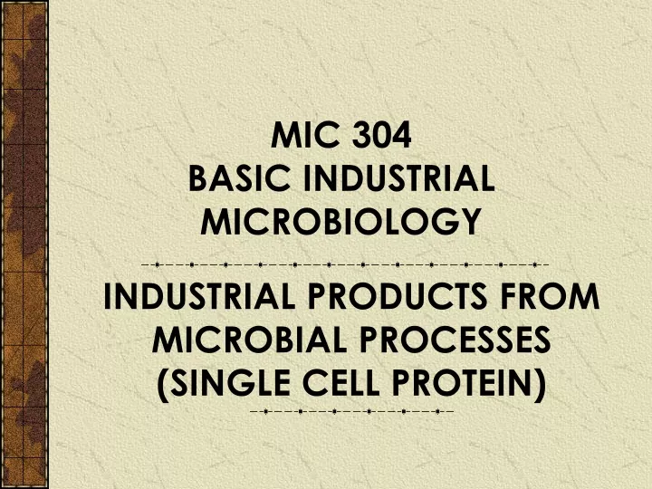 mic 304 basic industrial microbiology