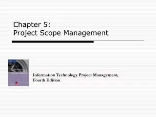 Chapter 5:  Project Scope Management