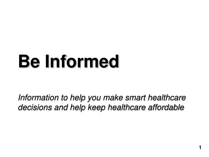 be informed information to help you make smart