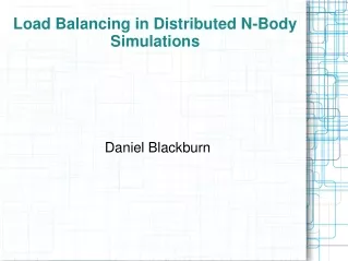 Load Balancing in Distributed N-Body Simulations