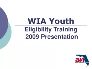 WIA Youth Eligibility Training 2009 Presentation