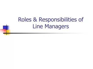Roles &amp; Responsibilities of Line Managers