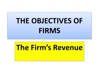 THE OBJECTIVES OF FIRMS