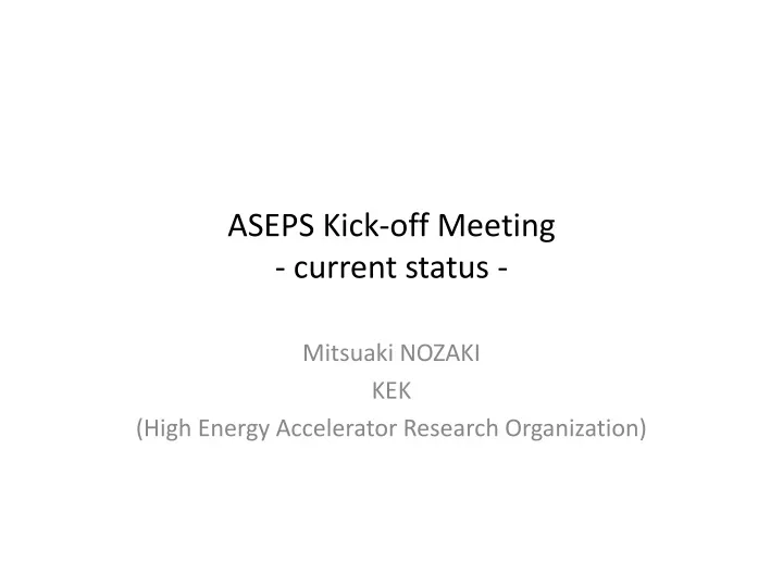 aseps kick off meeting current status