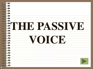 THE PASSIVE VOICE