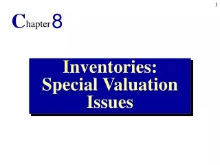 Inventories:  Special Valuation Issues