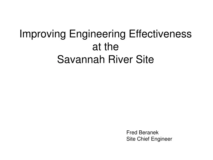 improving engineering effectiveness at the savannah river site
