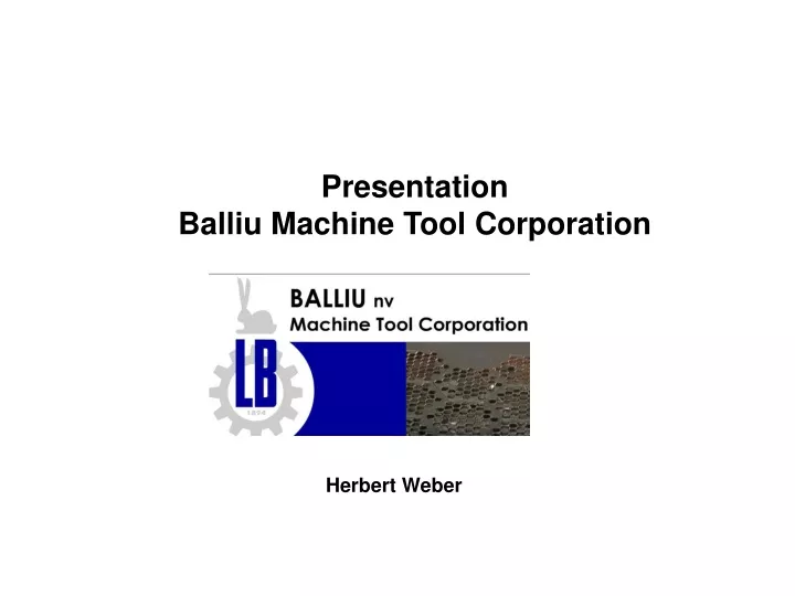 presentation balliu machine tool corporation