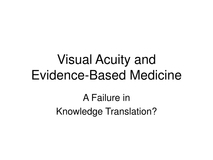visual acuity and evidence based medicine