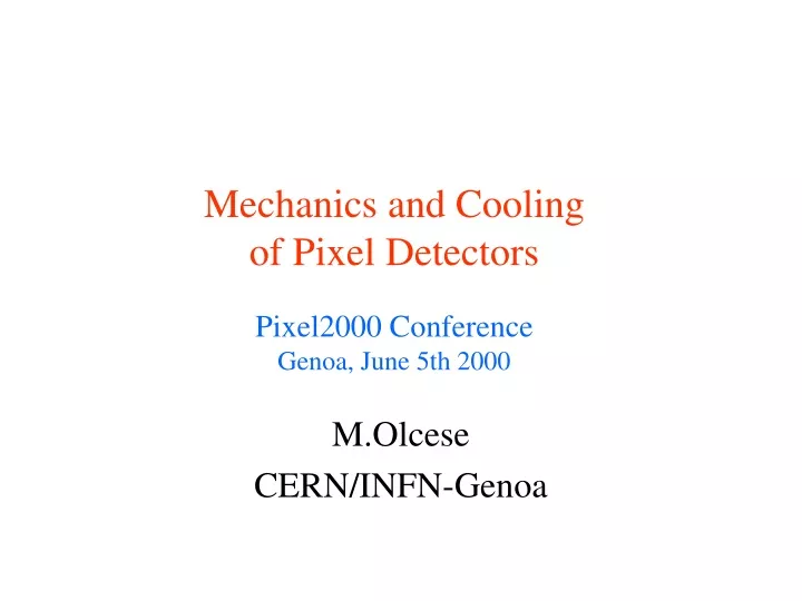 mechanics and cooling of pixel detectors pixel2000 conference genoa june 5th 2000