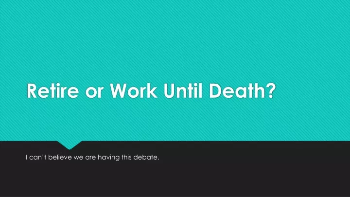 retire or work until death