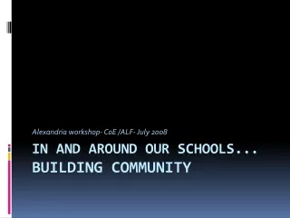 In and around our schools... Building community