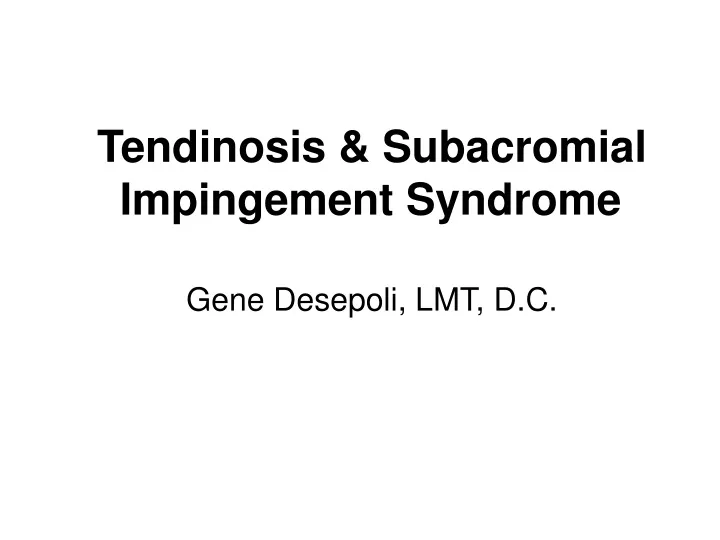 tendinosis subacromial impingement syndrome