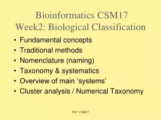 Bioinformatics	CSM17  Week2: Biological Classification