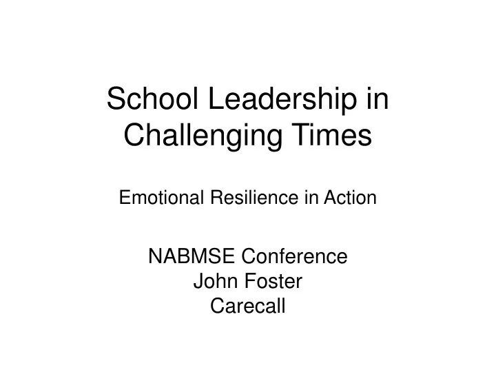 school leadership in challenging times emotional resilience in action