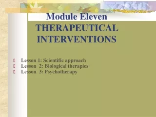 Module Eleven THERAPEUTICAL INTERVENTIONS