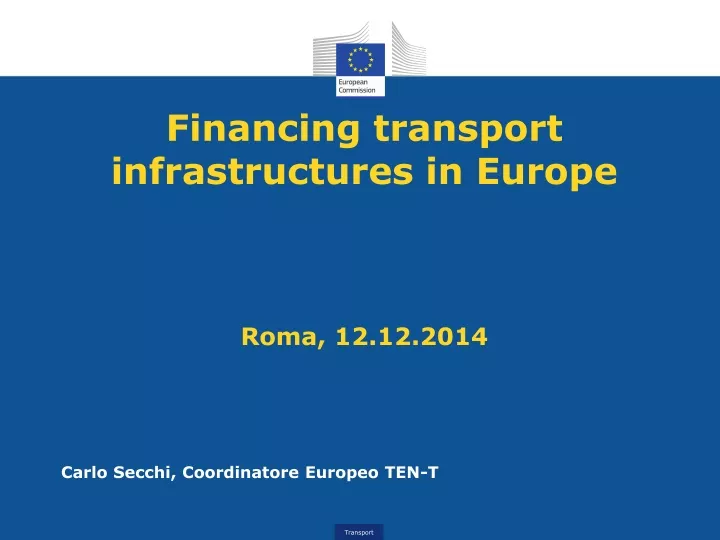 financing transport infrastructures in europe roma 12 12 2014