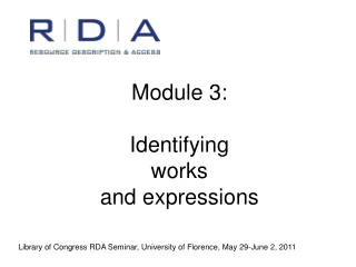 Module 3:  Identifying  works  and expressions