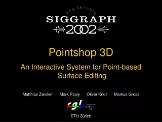 Pointshop 3D An Interactive System for Point-based  Surface Editing