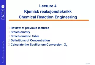 Lecture 4 Kjemisk reaksjonsteknikk Chemical Reaction Engineering
