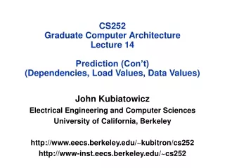 John Kubiatowicz Electrical Engineering and Computer Sciences University of California, Berkeley