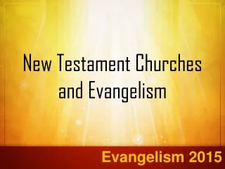 New Testament Churches and Evangelism