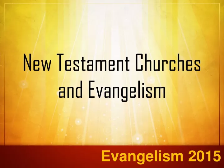 new testament churches and evangelism