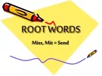 ROOT WORDS - slide 1